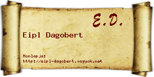 Eipl Dagobert névjegykártya